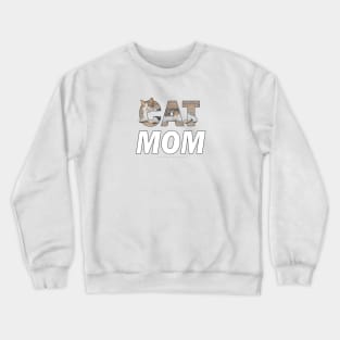 Cat mom - tabby white cat oil painting word art Crewneck Sweatshirt